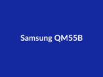 Téléviseur Samsung QM55B 55" LED 4K